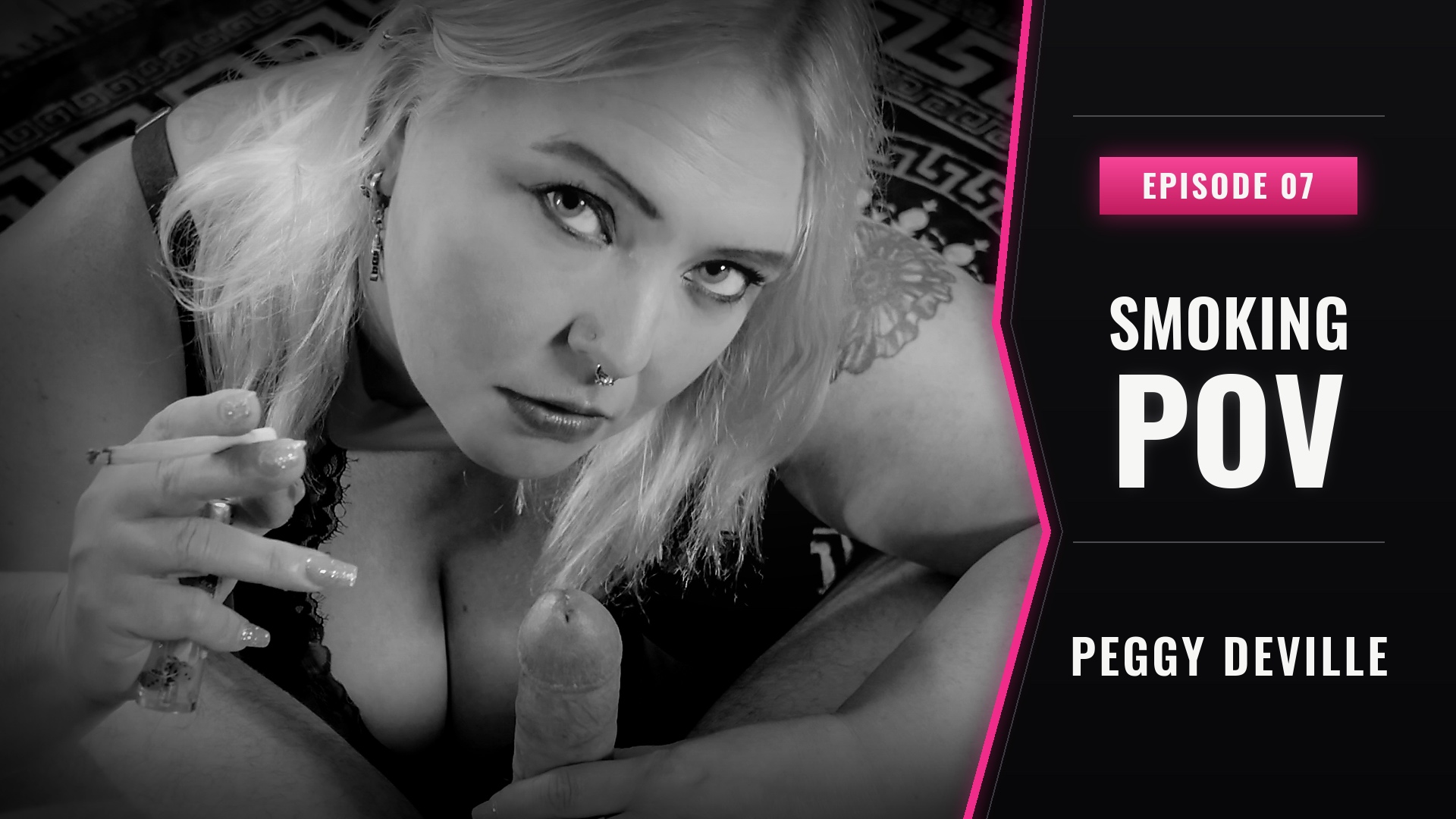 Smoking POV #07 - Peggy DeVille